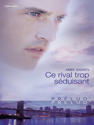 cover image of Ce rival trop séduisant (Harlequin Prélud')